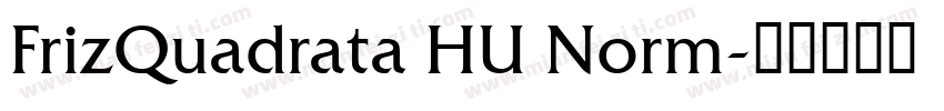 FrizQuadrata HU Norm字体转换